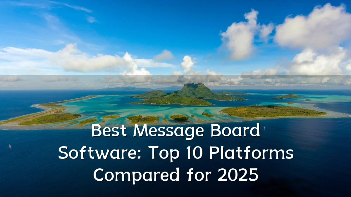 Best Message Board Software: Top 10 Platforms Compared for 2025