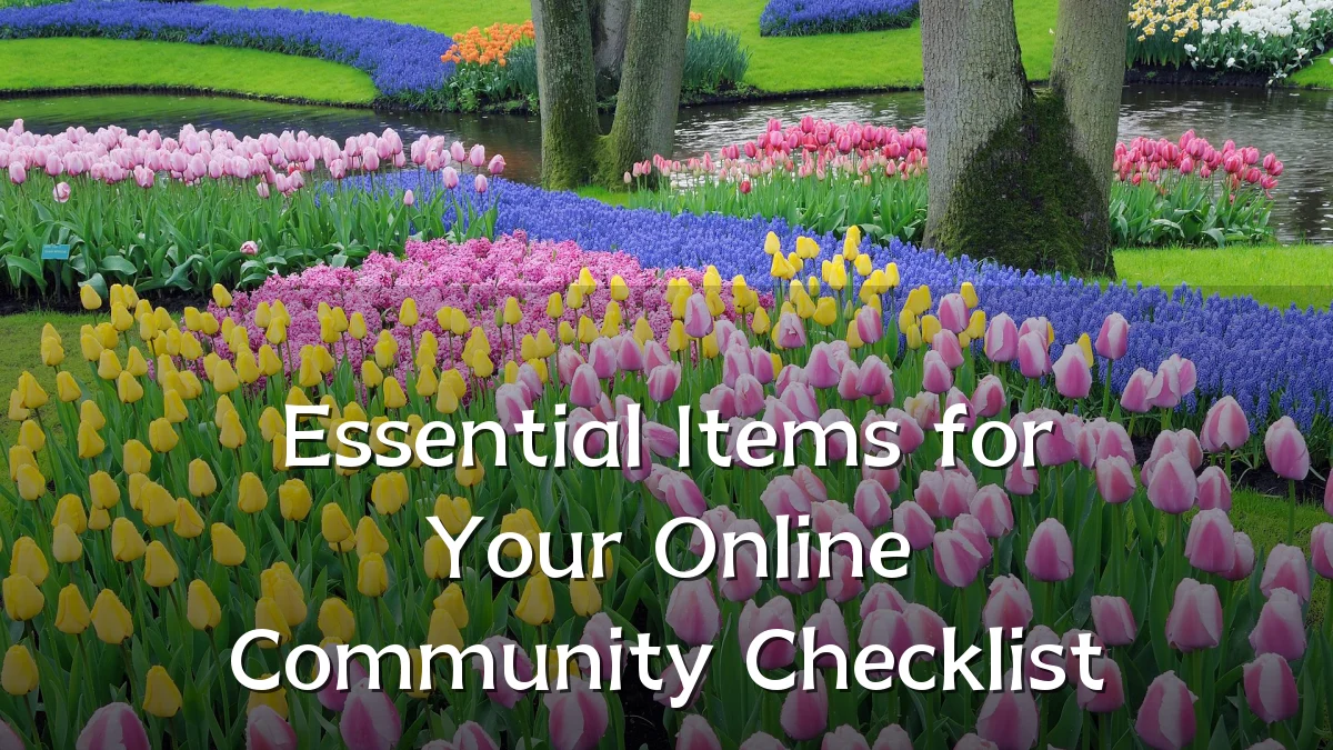 Essential Items for Your Online Community Checklist