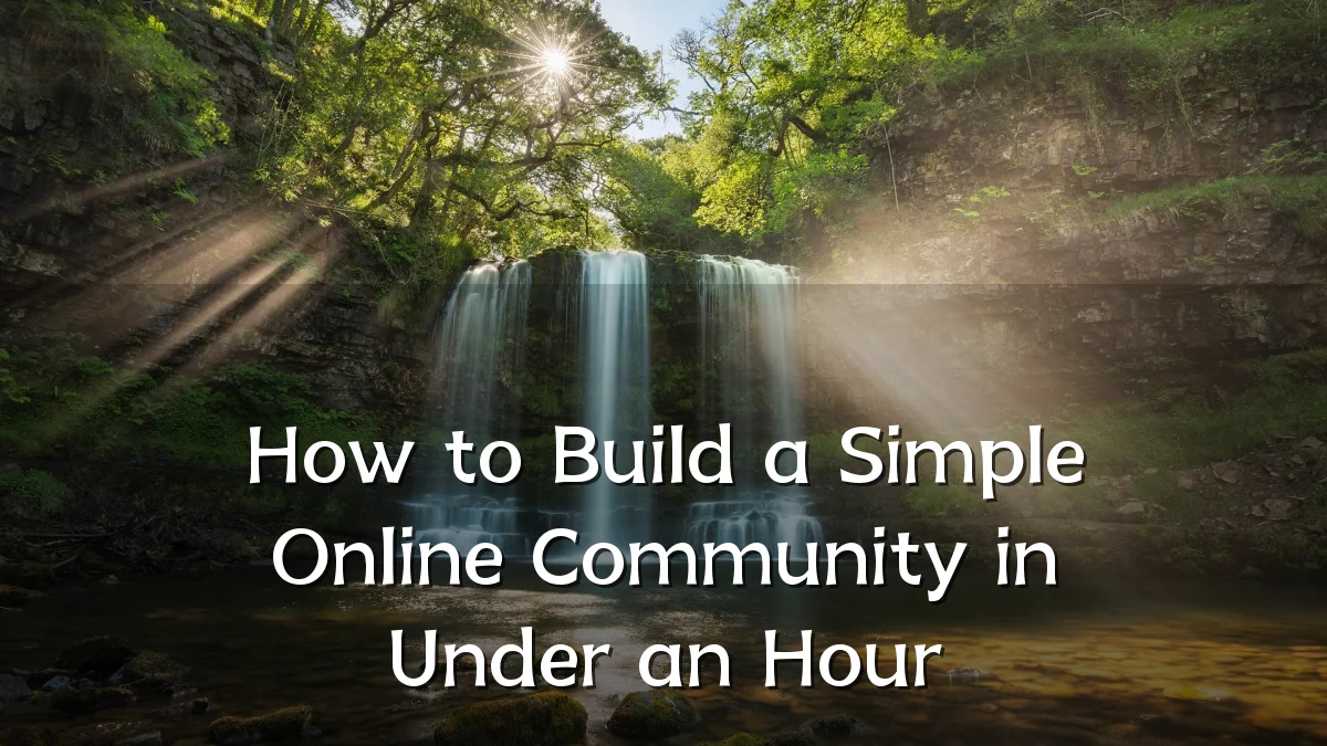 How to Build a Simple Online Community in Under an Hour