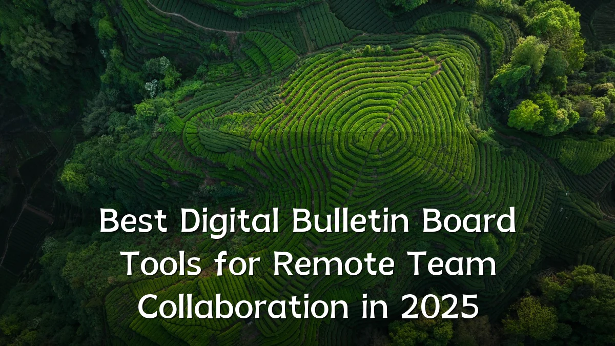 Best Digital Bulletin Board Tools for Remote Team Collaboration in 2025