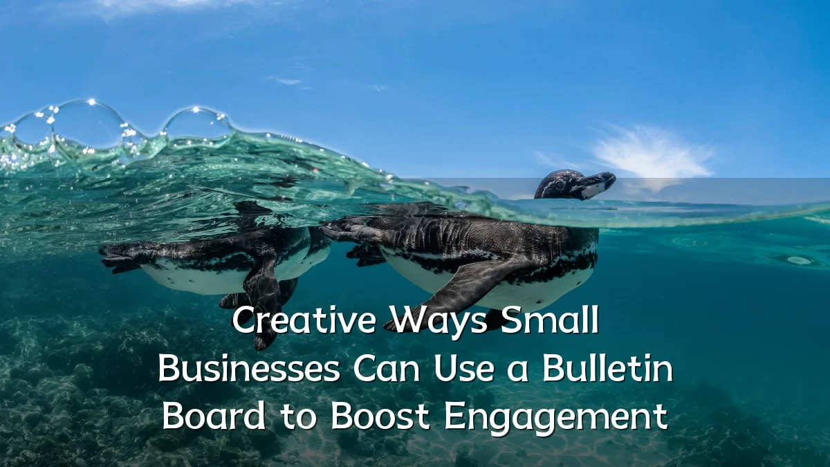 Creative Ways Small Businesses Can Use a Bulletin Board to Boost Engagement